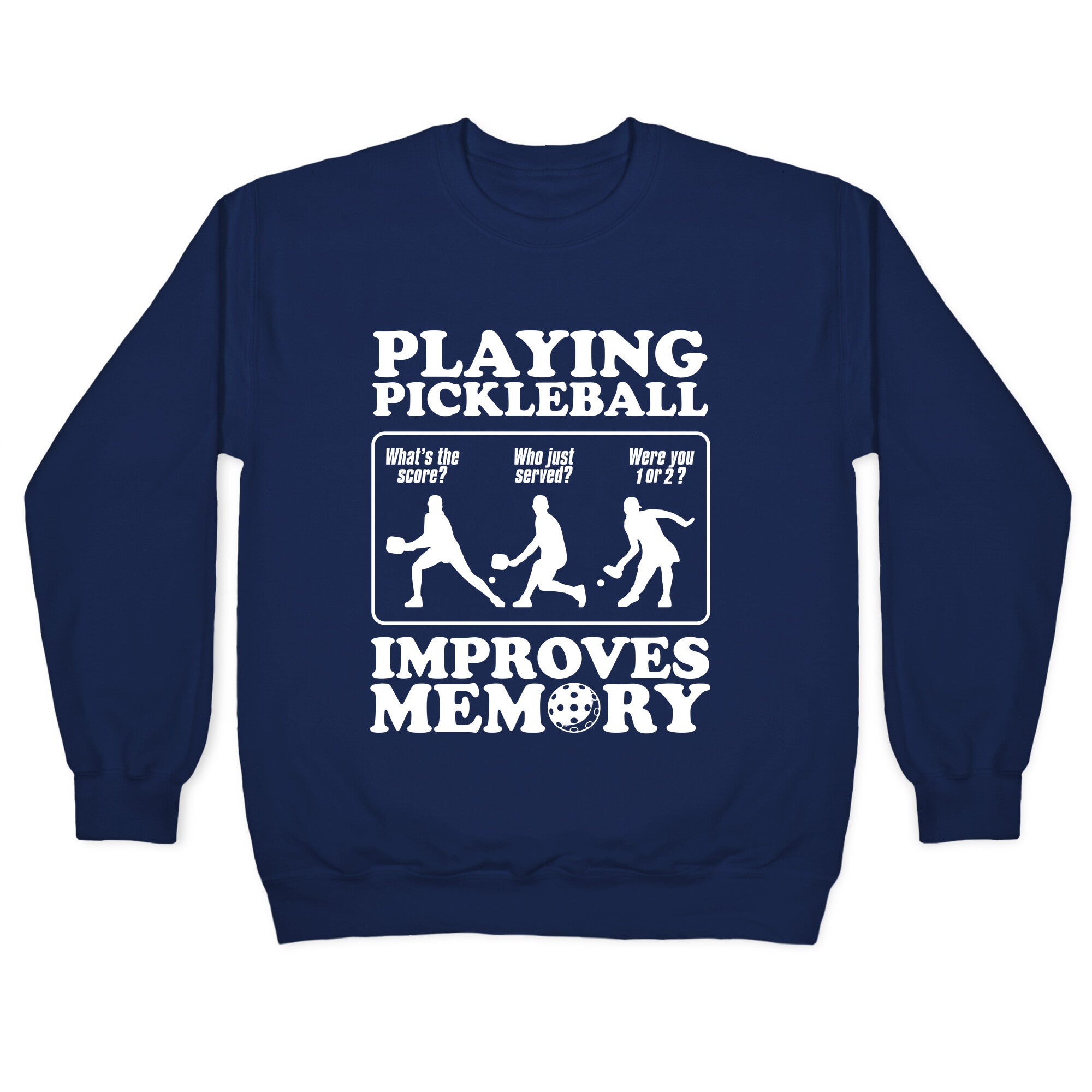 Playing Pickleball Improves Memory Funny Crewneck Sweatshirt